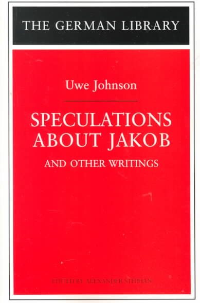 Speculations about Jakob: Uwe Johnson: and other writings (German Library) cover