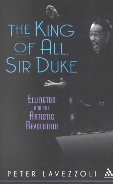 The King of All, Sir Duke: Ellington and the Artistic Revolution cover