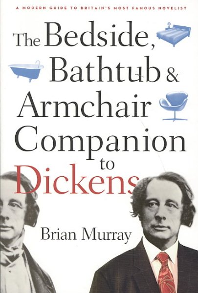 The Bedside, Bathtub & Armchair Companion to Dickens (Bedside, Bathtub & Armchair Companions) cover