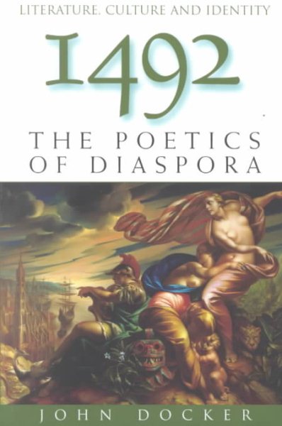 1492: The Poetics of Diaspora (Literature Culture and Identity)
