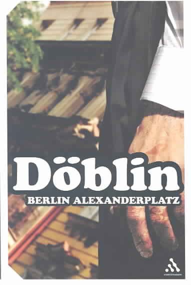 Berlin Alexanderplatz: The Story Of Franz Biberkopf (Continuum Impacts)