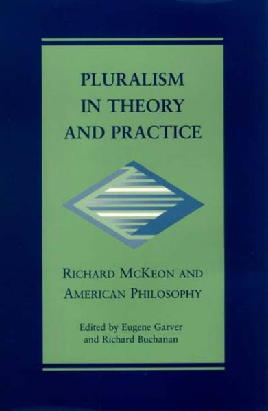 Pluralism in Theory and Practice: Richard McKeon and American Philosophy (Vanderbilt Library of American Philosophy (Hardcover)) cover