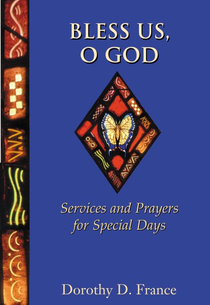 Bless Us, O God: Services and Prayers for Special Days cover