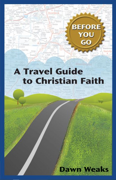 A Travel Guide to Christian Faith: Before You Go (Travel Guide to the Christian Faith) cover