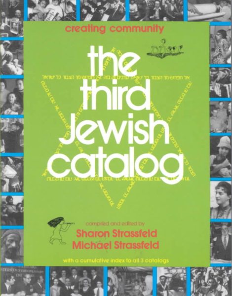 The Third Jewish Catalog: Creating Community : With a Cumulative Index to All 3 Catalogs