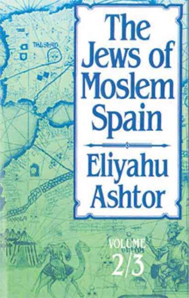 The Jews of Moslem Spain, Volumes 2 & 3 cover