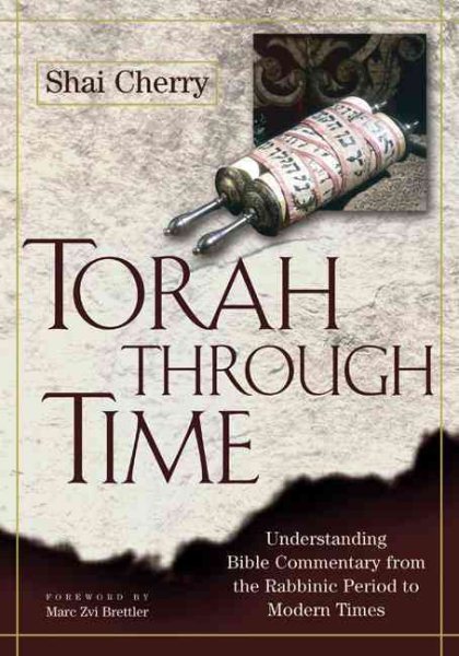 Torah Through Time: Understanding Bible Commentary from the Rabbinic Period to Modern Times cover