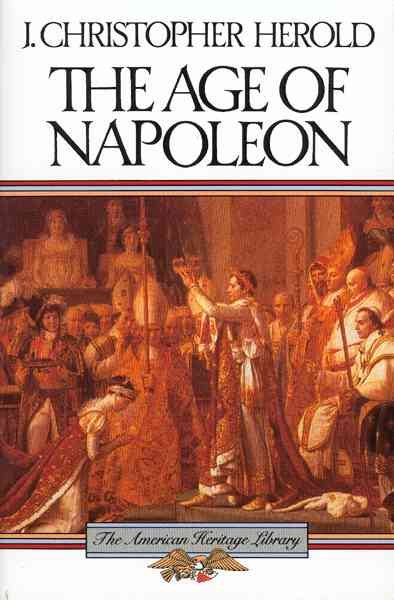 The Age of Napoleon (American Heritage Library) cover