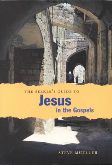 The Seeker's Guide to Jesus in the Gospels cover