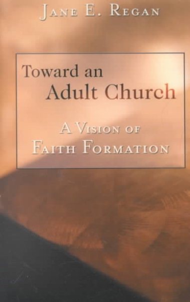 Toward An Adult Church: A Vision of Faith Formation cover
