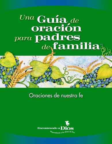 Una Guia de oracion para padres de familia: Oraciones de nuestra fe (Finding God 2005, 2007) cover
