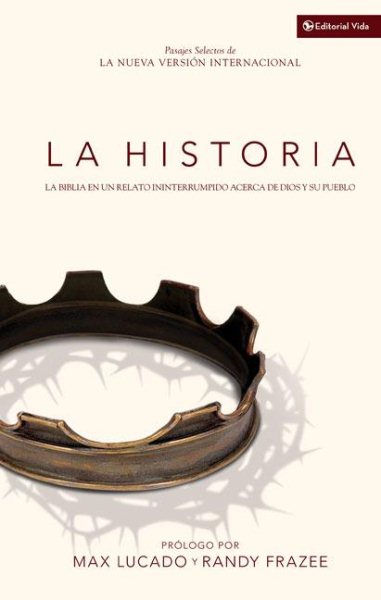 La Historia NVI: La Biblia en un relato ininterrumpido acerca de Dios y su pueblo (Spanish Edition)