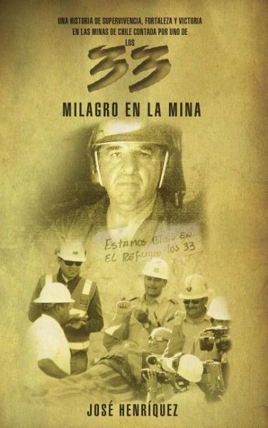 Milagro en la mina: Una historia de supervivencia, fortaleza y victoria en las minas de Chile contada por uno de los 33 (Spanish Edition)