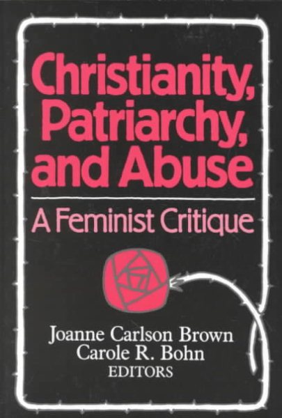 Christianity, Patriarchy and Abuse: A Feminist Critique cover