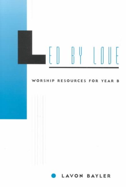 Led by Love - Worship Resources for Year B cover