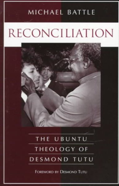 Reconciliation: The Ubuntu Theology of Desmond Tutu