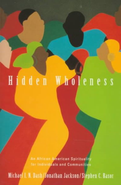 Hidden Wholeness: An African American Spirituality for Individuals and Communities cover