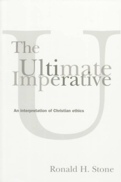 The Ultimate Imperative: An Interpretation of Christian Ethics cover