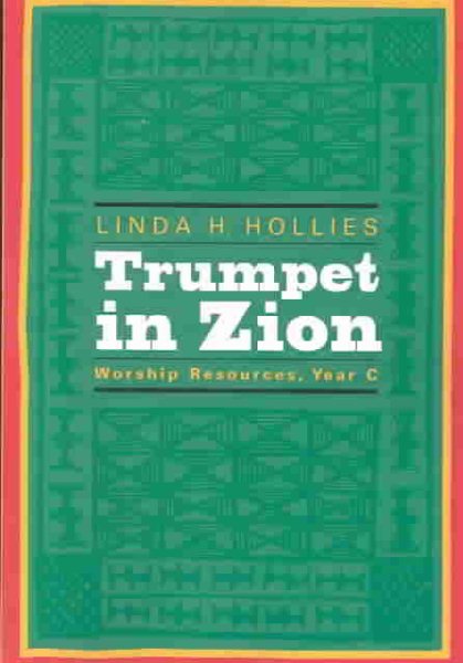 Trumpet in Zion: Worship Resources, Year C cover