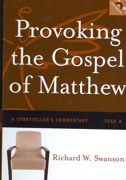 Provoking the Gospel of Matthew: A Storyteller's Commentary, Year A