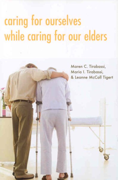 Caring for Ourselves While Caring for Our Elders cover