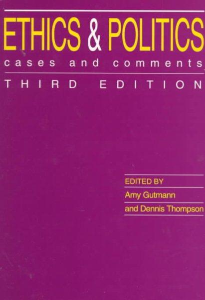 Ethics and Politics: Cases and Comments cover