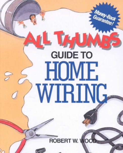 All Thumbs Guide to Home Wiring (All Thumbs Series) cover