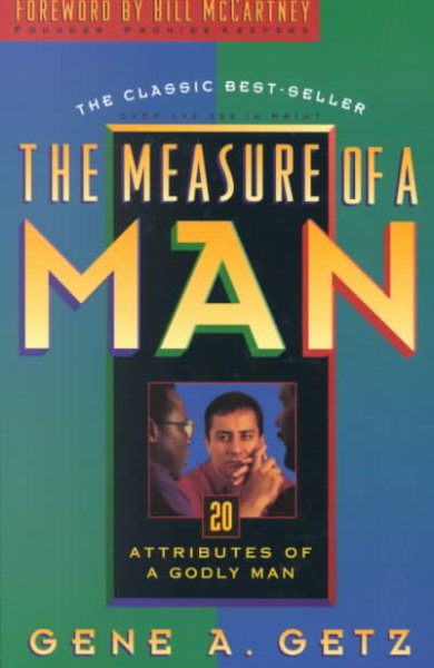 The Measure of a Man: 20 Attributes of a Godly Man cover