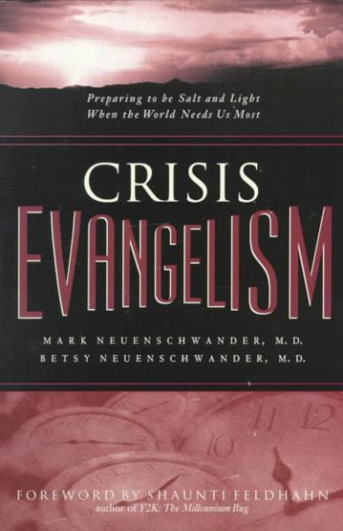 Crisis Evangelism: Preparing to Be Salt and Light When the World Needs Us Most