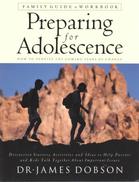 Preparing for Adolescence: How to Survive the Coming Years of Change : Family Guide & Workbook