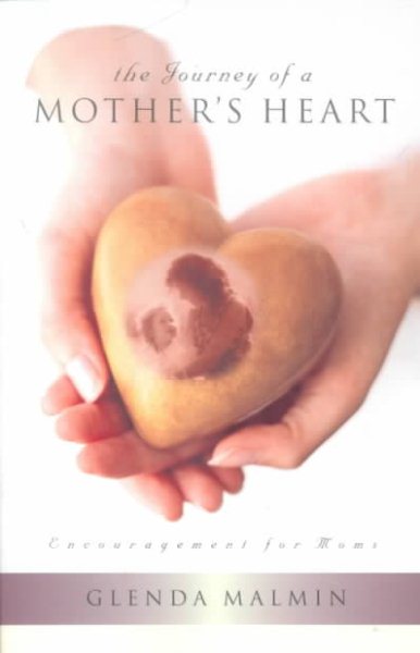 The Journey of a Mother's Heart: Encouragement for Moms cover