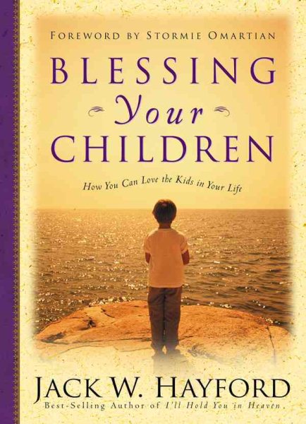 Blessing Your Children: How You Can Love the Kids In Your Life cover
