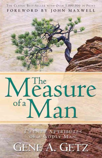 The Measure of a Man: Twenty Attributes of A Godly Man cover