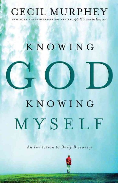 Knowing God, Knowing Myself: An Invitation to Daily Discovery cover