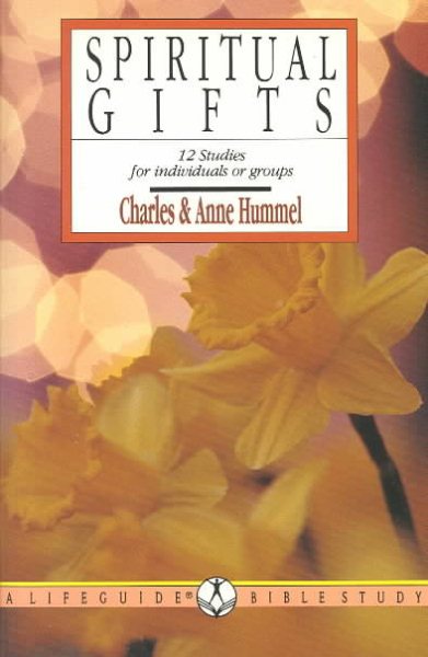 Spiritual Gifts: 12 Studies for Individuals of Groups (A Lifeguide Bible Study Guide) cover