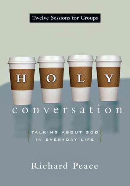 Holy Conversation: Talking About God in Everyday Life cover