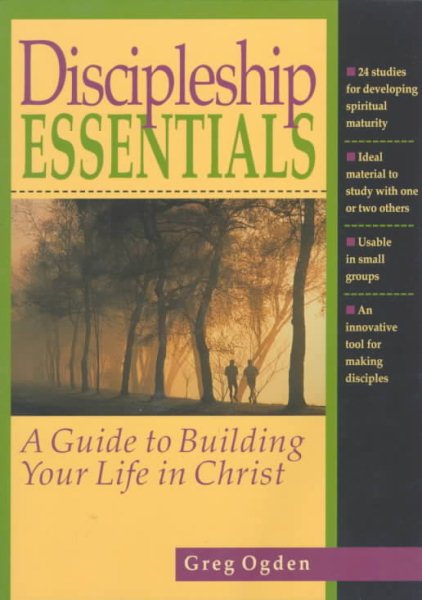 Discipleship Essentials: A Guide to Building Your Life in Christ cover