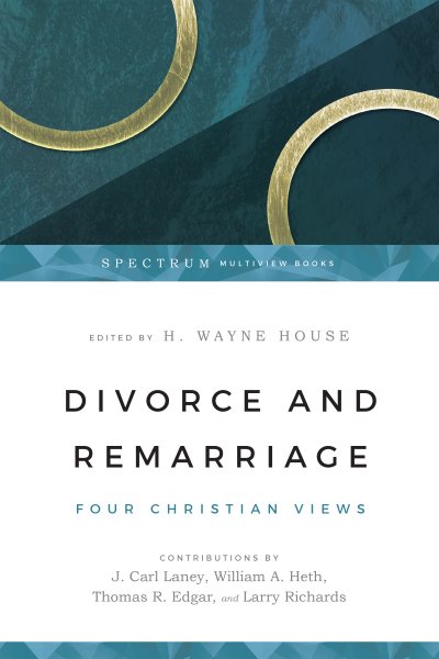 Divorce and Remarriage: Four Christian Views (Spectrum Multiview Book) cover