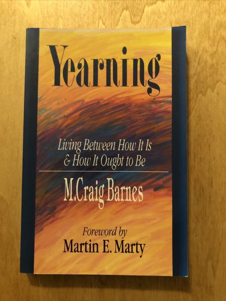 Yearning: Living Between How It Is How It Ought to Be cover