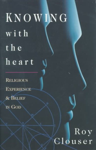 Knowing With the Heart: Religious Experience & Belief in God cover