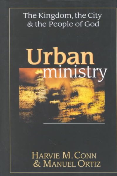 Urban Ministry: The Kingdom, the City & the People of God cover
