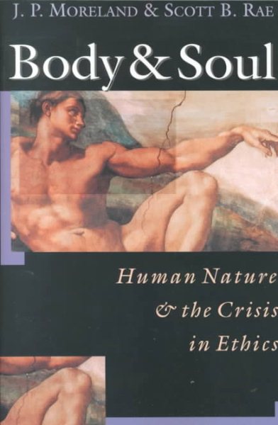 Body & Soul: Human Nature the Crisis in Ethics cover