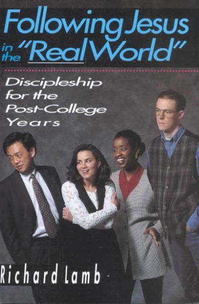 Following Jesus in the "Real World": Discipleship for the Post-College Years cover