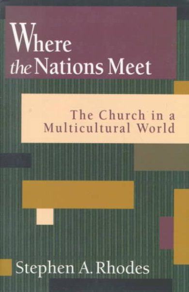 Where the Nations Meet: The Church in a Multicultural World cover
