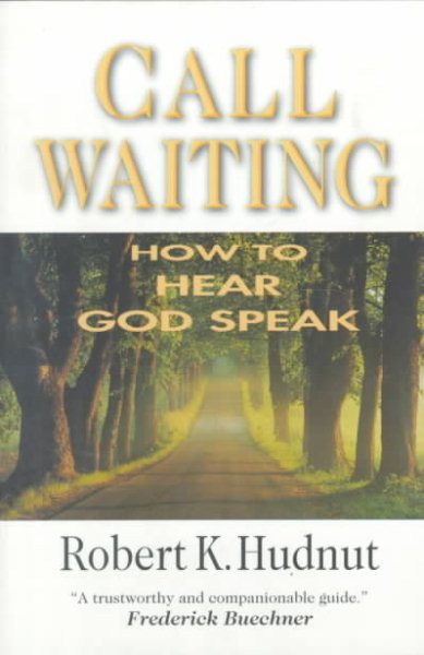 Call Waiting: How to Hear God Speak