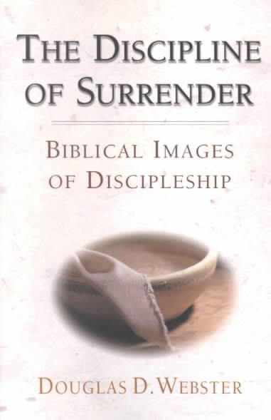 The Discipline of Surrender: Biblical Images of Discipleship cover