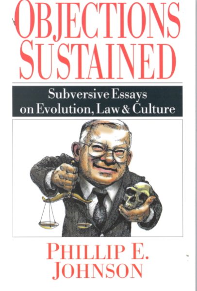 Objections Sustained: Subversive Essays on Evolution, Law & Culture cover
