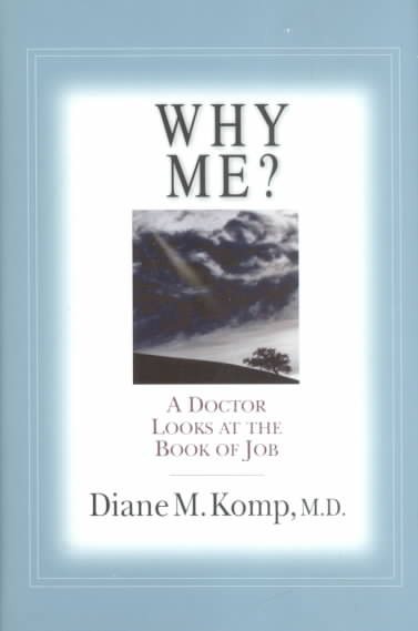 Why Me? : A Doctor Looks at the Book of Job cover
