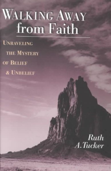 Walking Away from Faith: Unraveling the Mystery of Belief and Unbelief cover