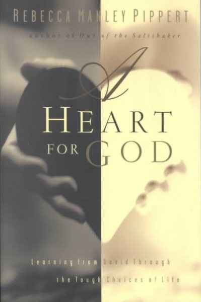 A Heart for God: Learning From David Through the Tough Choices of Life cover